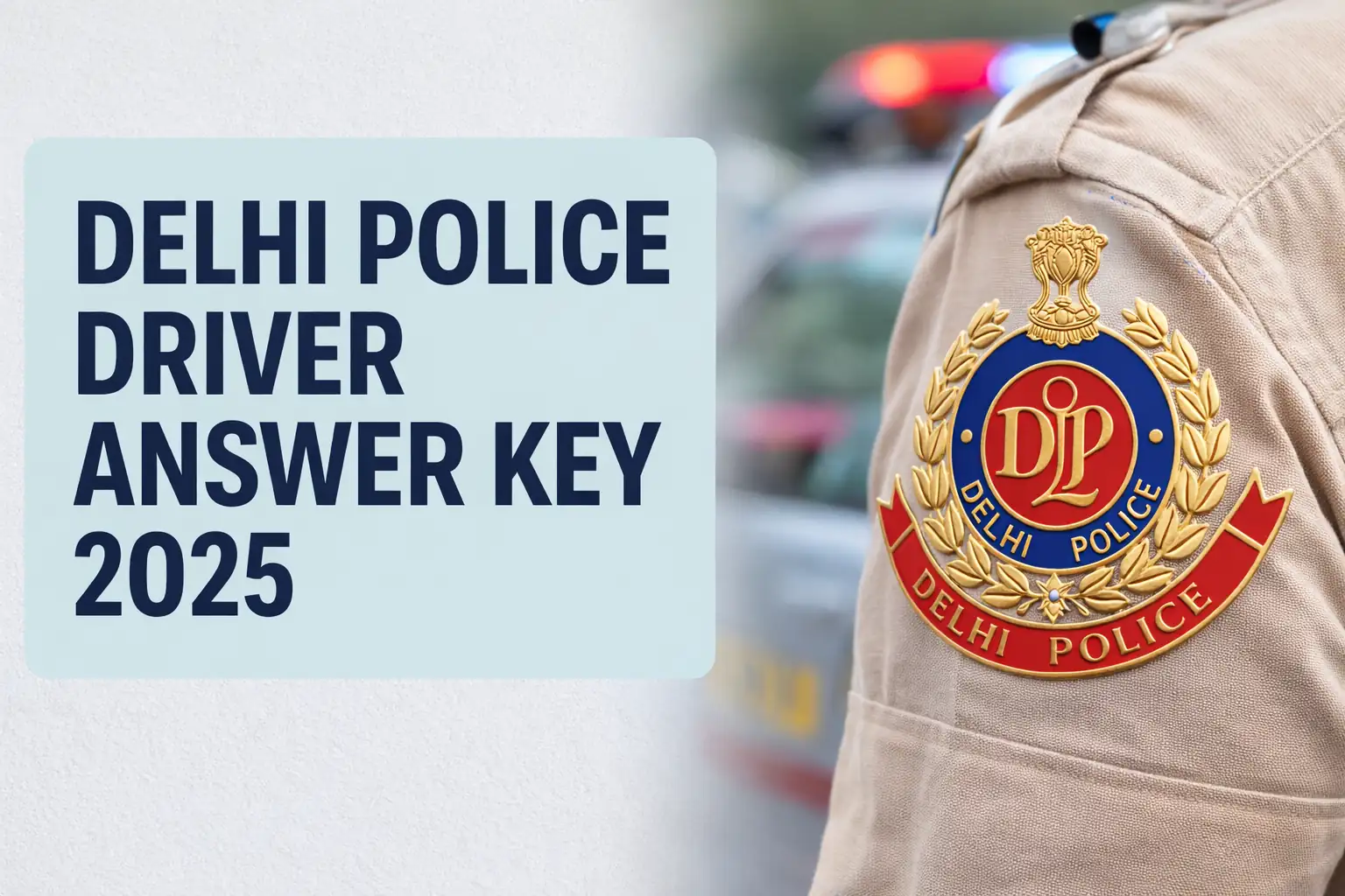 Delhi Police Driver Answer Key 2025